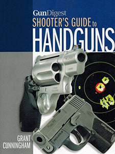 Gun Digest Shooters Guide to Handguns 