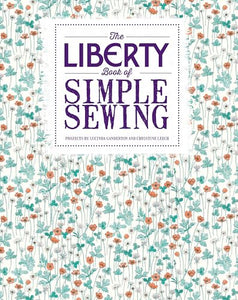 The Liberty Book of Simple Sewing 