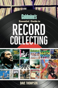 Goldmine's Essential Guide to Record Collecting 