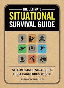 The Ultimate Situational Survival Guide 