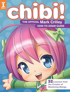 Chibi! The Official Mark Crilley How-to-Draw Guide 