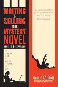 Writing and Selling Your Mystery Novel Revised and Expanded 