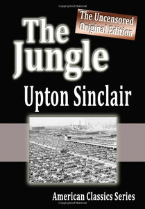 The Jungle: The Uncensored Original Edition 