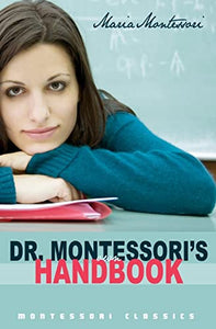 Dr. Montessori's Own Handbook 