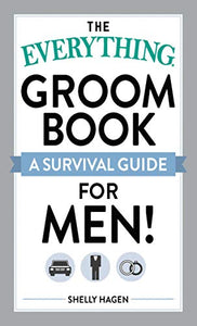 The Everything Groom Book 