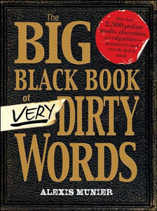 The Big Black Book of Very Dirty Words 