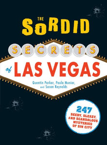 The Sordid Secrets of Las Vegas 