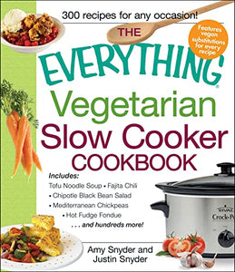 The Everything Vegetarian Slow Cooker Cookbook 