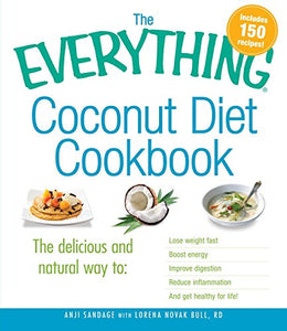 The Everything Coconut Diet Cookbook 