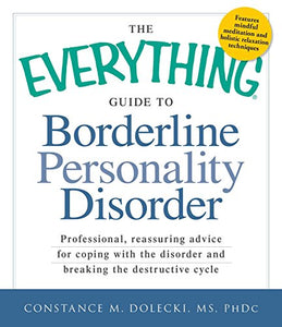 The Everything Guide to Borderline Personality Disorder 