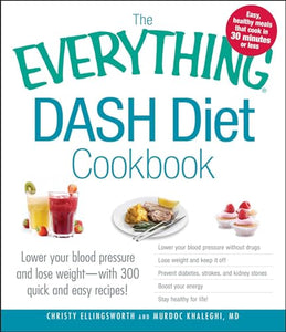 The Everything DASH Diet Cookbook 