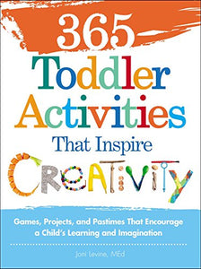 365 Toddler Activities That Inspire Creativity 