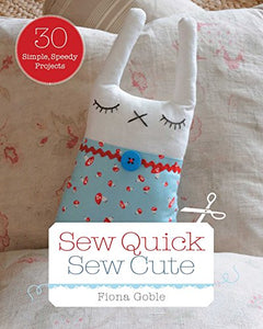 Sew Quick, Sew Cute 