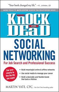 Knock 'em Dead Social Networking 