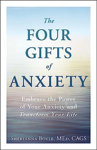 The Four Gifts of Anxiety 