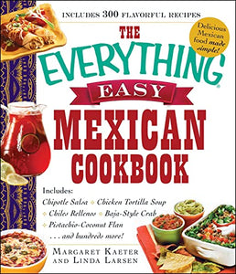 The Everything Easy Mexican Cookbook 