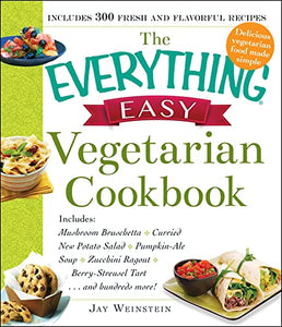 The Everything Easy Vegetarian Cookbook 