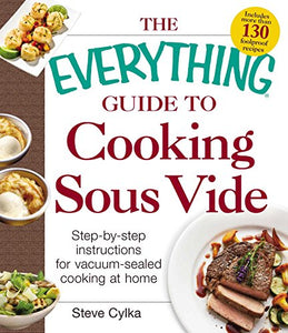 The Everything Guide To Cooking Sous Vide 