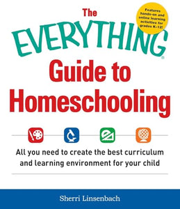 The Everything Guide To Homeschooling 