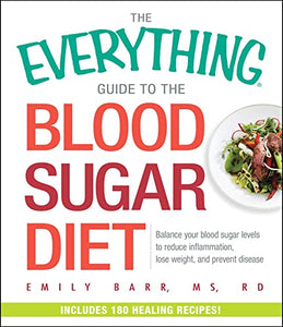 The Everything Guide To The Blood Sugar Diet 