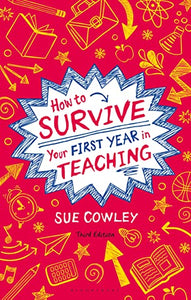 How to Survive Your First Year in Teaching 