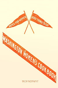 Washington Women's Cookbook - 1909 Reprint 