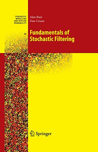 Fundamentals of Stochastic Filtering 