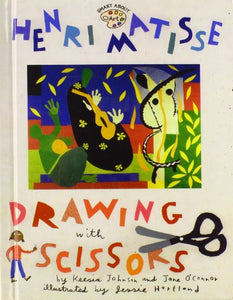 Henri Matisse: Drawing With Scissors (Smart About Art) 