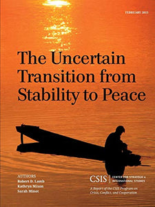 The Uncertain Transition from Stability to Peace 