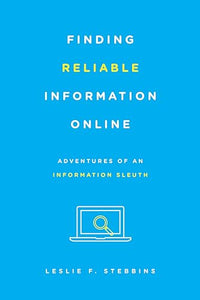 Finding Reliable Information Online 