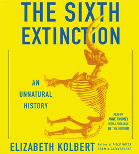 The Sixth Extinction 