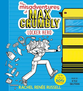 The Misadventures of Max Crumbly: Locker Hero 