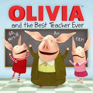 OLIVIA and the Best Teacher Ever 