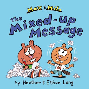 Max & Milo The Mixed-up Message 