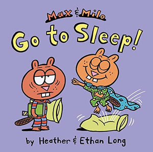 Max & Milo Go to Sleep! 