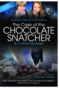 The Case of the Chocolate Snatcher & 8 Other Mysteries 