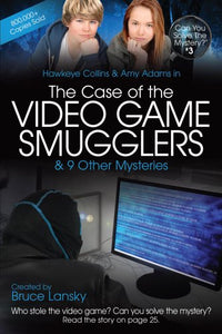 The Case of the Video Game Smugglers & 9 Other Mysteries 