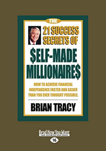 The 21 Success Secrets of Self-Made Millionaires 