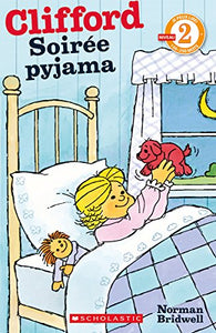 Je Peux Lire! Niveau 2: Clifford - Soiree Pyjama 