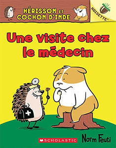 Noisette: H�risson Et Cochon d'Inde: N� 3 - Une Visite Chez Le M�decin 