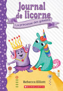 Journal de Licorne: N� 4 - La Princesse Des Gobelins 