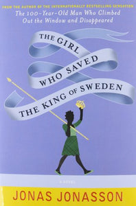 The Girl Who Saved the King of Sweden 