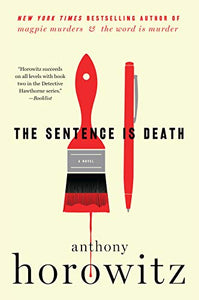 The Sentence is Death: A Novel (A Hawthorne and Horowitz Mystery) 