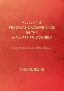 Assessing Pragmatic Competence in the Japanese EFL Context 