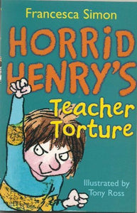 Horrid Henry's Teacher Torture 