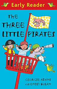 Early Reader: The Three Little Pirates 