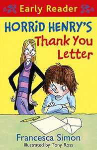 Horrid Henry Early Reader: Horrid Henry's Thank You Letter 