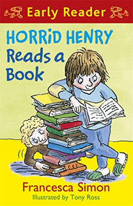 Horrid Henry Early Reader: Horrid Henry Reads A Book 