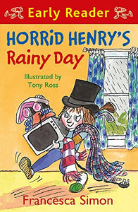 Horrid Henry Early Reader: Horrid Henry's Rainy Day 