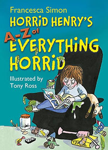 Horrid Henry's A - Z of Everything Horrid 